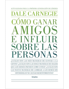 Como Ganar Amigos E Influir Sobre Las Personas De Dale Carnegie