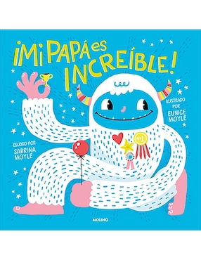 ¡Mi Papá Es Increíble! De Sabrina Moyle/Eunice Moyle