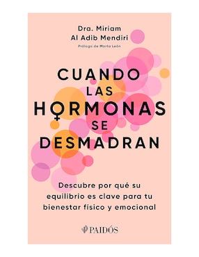 Cuando Las Hormonas Se Desmadran Miriam Al Adib Mendiri