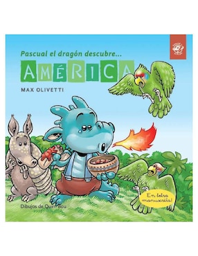 Pascual El Dragón Descubre América De Max Olivetti