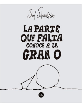 La Parte Que Falta Conoce A La Gran O De Shel Silverstein