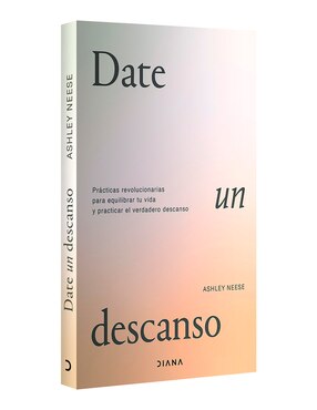 Libro Date un descanso de Ashley Neese