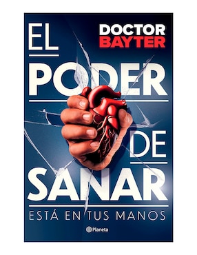 El Poder De Sanar De Doctor Bayter