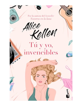 Tú Y Yo, Invencibles De Alice Kellen