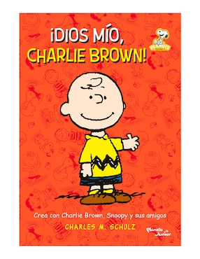 ¡Dios Mío, Charlie Brown! De Charles M. Schulz