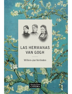 Las Hermanas Van Gogh De Willem Jan Verlinden