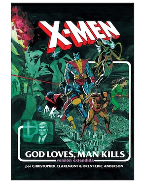 Cómic X-Men: God Loves, Man Kills