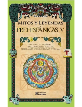 Mitos Y Leyendas Prehispánicas V De Editores Mexicanos Unidos