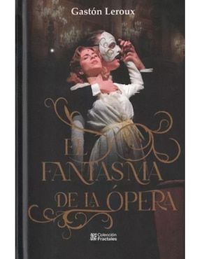 Libro El fantasma de la ópera de Gastón Leroux