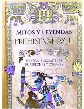Imagen de producto Libro Mitos y leyendas prehispánicas II de Lorena Maythe