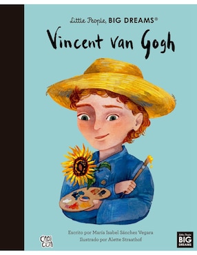 Vincent Van Gogh, Little People, Big Dreams De María Isabel Sánchez Vergara