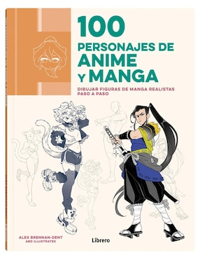 100 Personajes De Anime Y Manga - Dibujo Paso A Paso De Alex Brennan-Dent