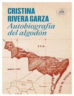 Autobiografía Del Algodón De Cristina Rivera Garza