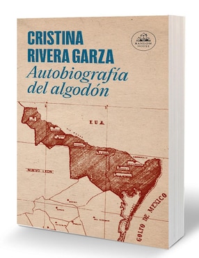 Libro Autobiografía del algodón de Cristina Rivera Garza