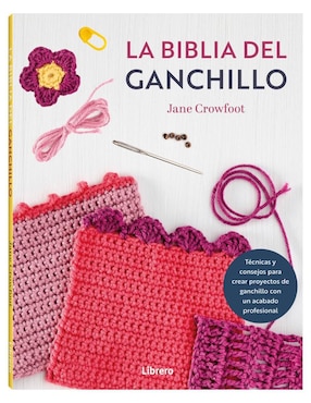 La Biblia Del Ganchillo De Jane Crowfoot