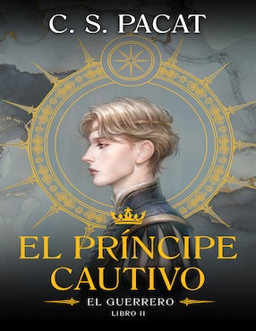 El Principe Cautivo. El Guerrero De Pacat C.S.