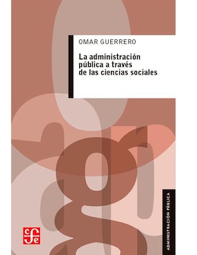 La Administración Publica A Través De Las Ciencias Sociales De Michael Coe