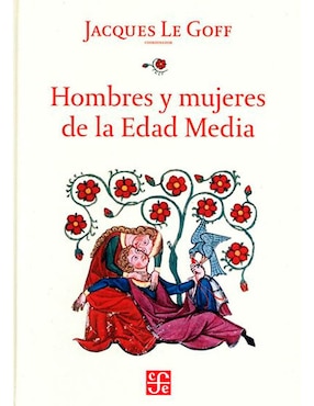 Hombres Y Mujeres De La Edad Media De Jacques Le Goff