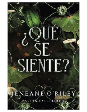 ¿Qué Se Siente? De Jeneane O'Riley