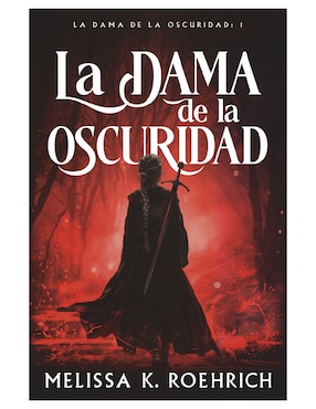 La Dama En La Oscuridad De Melissa K. Roehrich