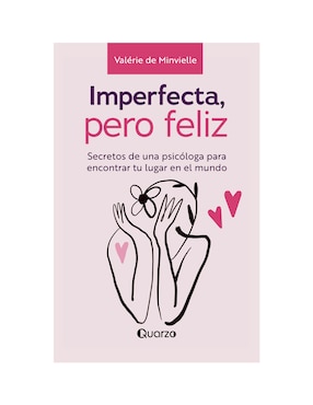 Imperfecta, Pero Feliz De Valérie De Minvielle