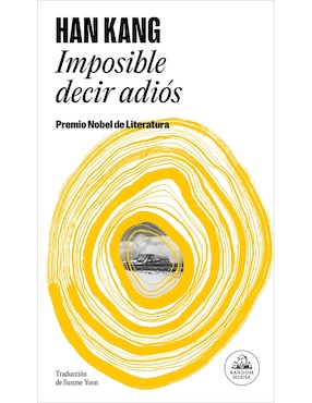 Imposible Decir Adiós De Han Kang / Sunme Yoon