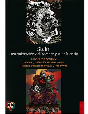 Stalin. Una Valoración Del Hombre Y Su Influencia De León Trotsky