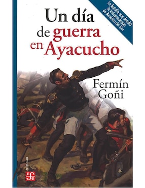 Un Día De Guerra En Ayacucho De Fermín Goñi