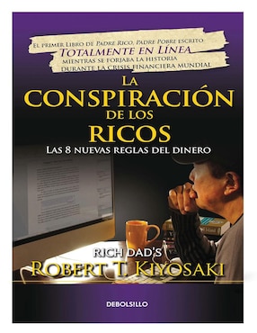 La Conspiración De Los Ricos De Robert T. Kiyosaki