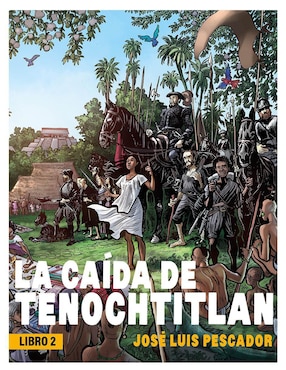 La Caída De Tenochtitlan II De José Luis Pescador