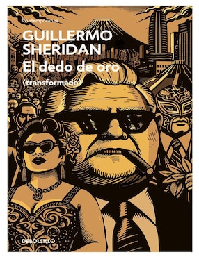 Libro El dedo de oro de Guillermo Sheridan