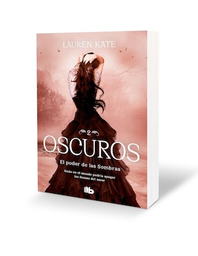 El Poder de Las Sombras (Oscuros 2) de Lauren Kate