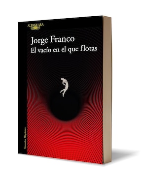 Libro El vacío en el que flotas de Jorge Franco