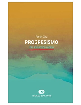 Imagen de producto Libro Progresismo: Una inmersión rápida de Ferran Sáez
