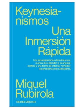 Keynesianismos: Una Inmersión Rápida De Miquel Rubirola