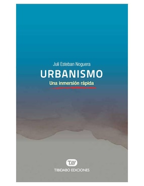 Libro Urbanismo. Una inmersión rápida de Juli Esteban Noguera