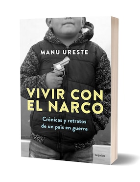 Libro Vivir con el narco de Manu Ureste