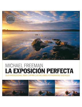 Libro La Exposición Perfecta. Edición Revisada Y Actualizada de Freeman Michael