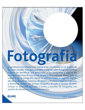 Libro FOTOGRAFIA - Desde La Película Hasta El Registro Digital (2010) de John Ingledew
