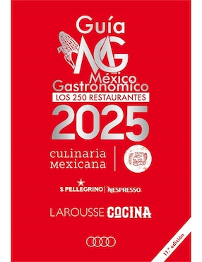 Guía México Gastronómico. Los 250 Restaurantes 2025 De Claudio Poblete Ritchel