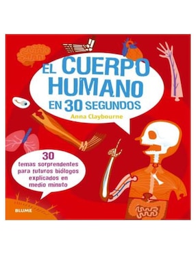 Libro 30 Segundos. el Cuerpo Humano en 30 Segundos de Anna Claybourne