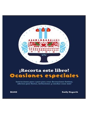 Libro Recorta Este Libro! Ocasiones Especiales de Emily Hogarth