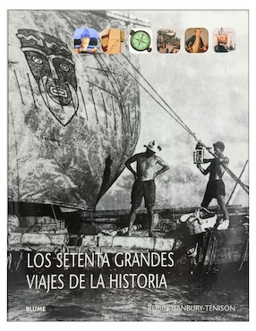 Libro Setenta grandes viajes de la historia de Robin Hanbury-Tenison