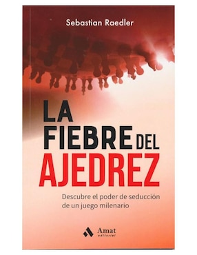 Libro La Fiebre del Ajedrez de Sebastian Raedler