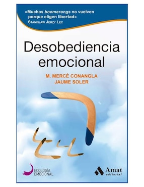 Libro Desobediencia Emocional de M. Mercè Conangla / Jaume Soler