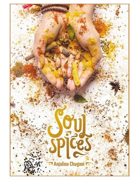 Libro Soul Spices de Anjalina Chugani