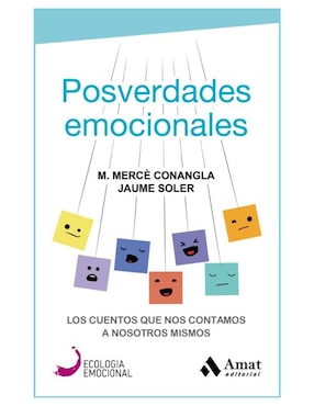 Imagen de producto Libro Posverdades emocionales de M. Mercè Conangla/Jaume Soler