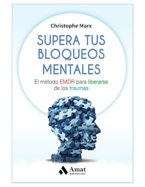 Imagen de producto Libro Supera tus bloqueos mentales de Christophe Marx