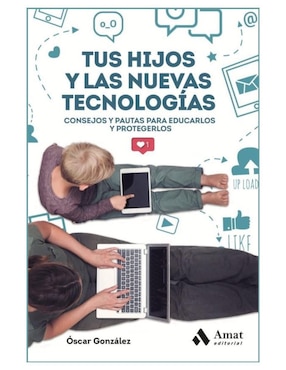 Imagen de producto Libro Tus hijos y las nuevas tecnologías de Óscar González