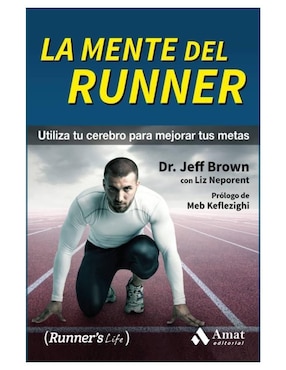 Libro La Mente Del Runner de Dr. Jeff Brown y Liz Neporent